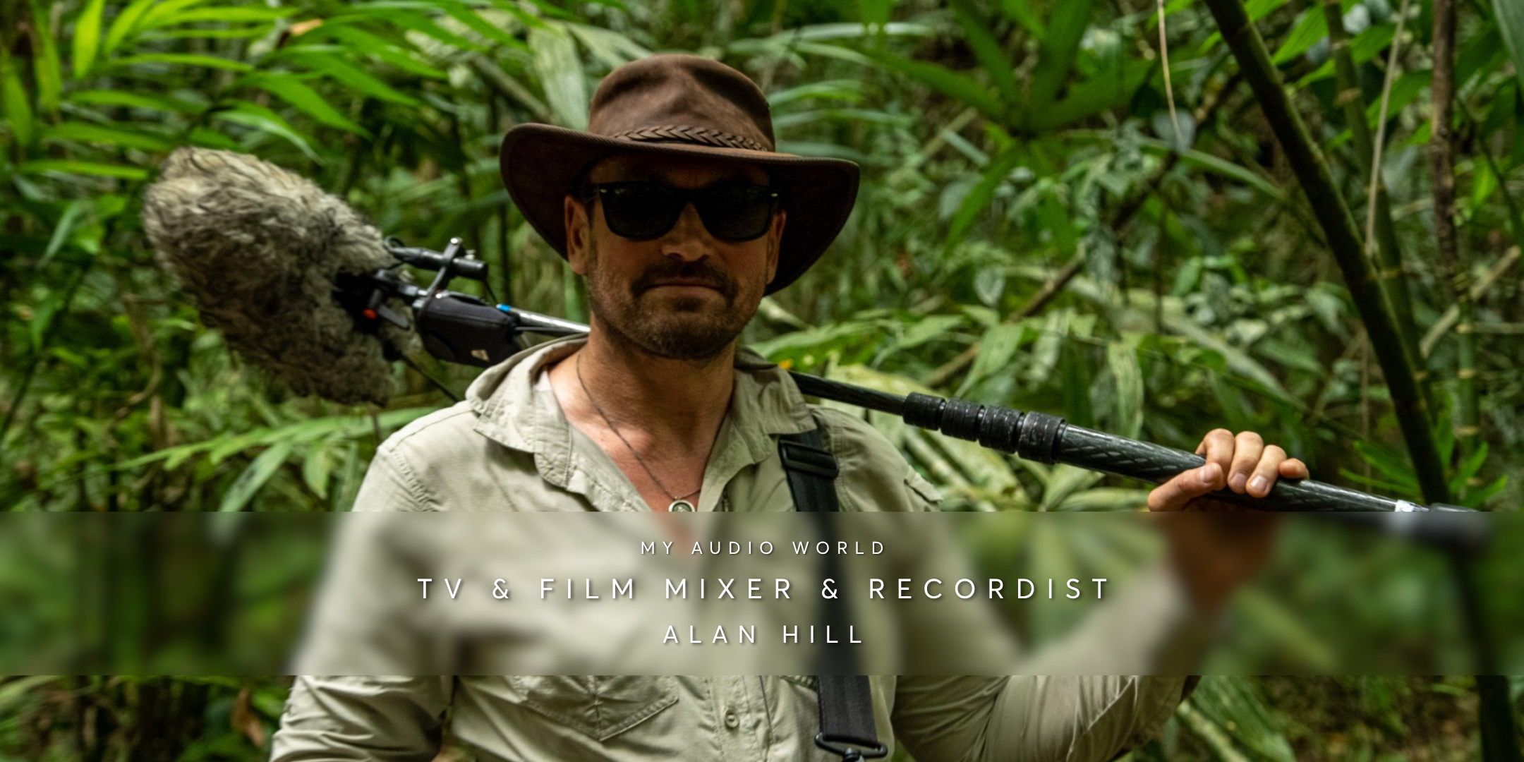TV and Film Mixer and Recordist - Alan Hill