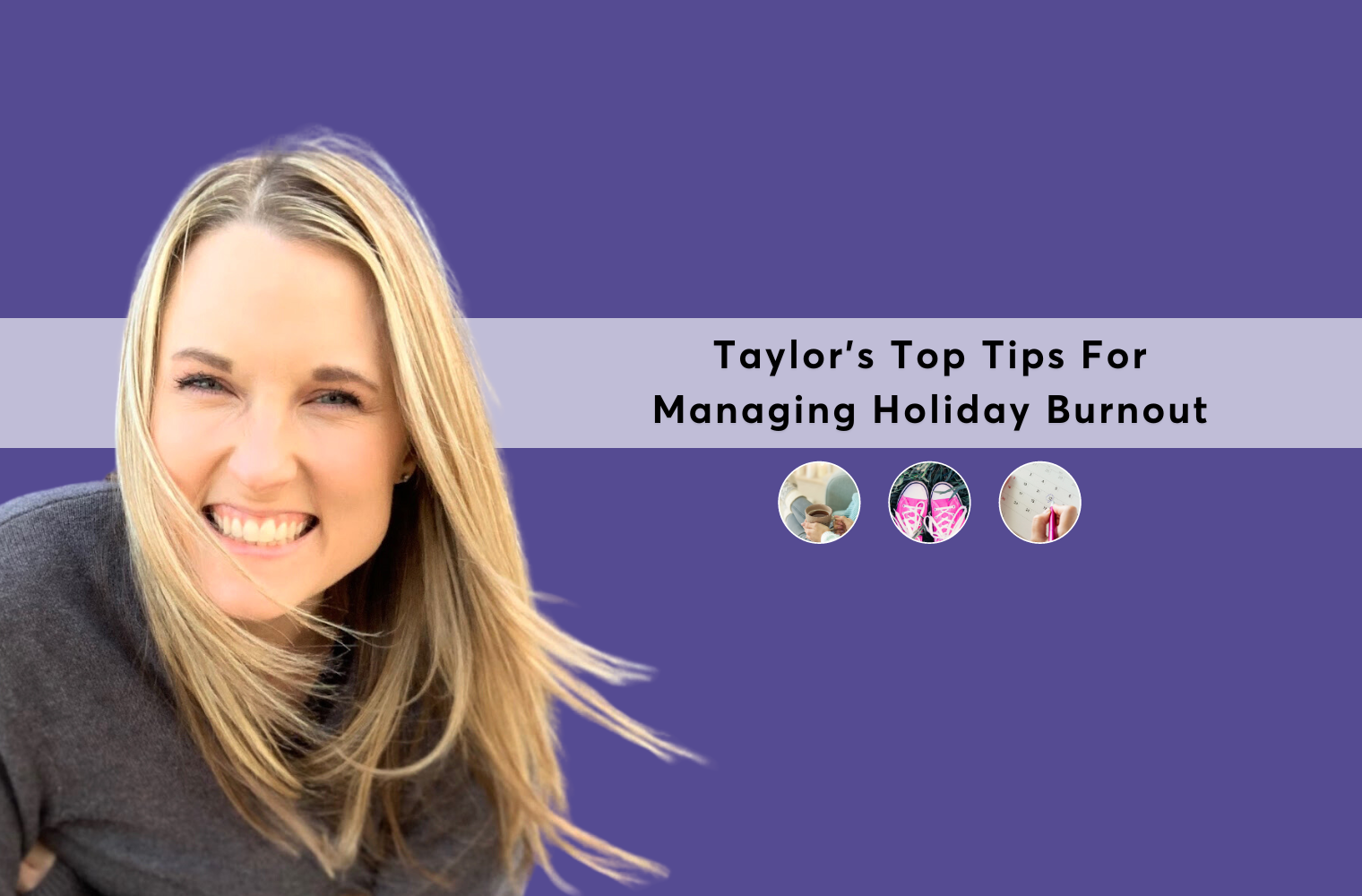 Learning How to Manage Holiday Burnout